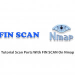 Tutorial Scan Ports With FIN SCAN On Nmap