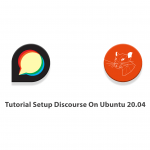 Tutorial Setup Discourse On Ubuntu 20.04
