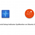 Tutorial Setup Indicator SysMonitor on Ubuntu 20.04