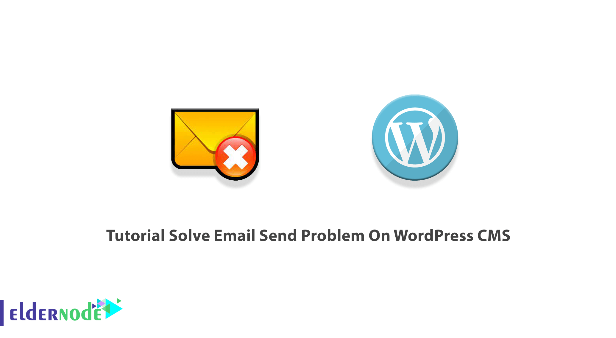 Tutorial Solve Email Send Problem On WordPress CMS
