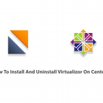 How To Install And Uninstall Virtualizor On Centos 7