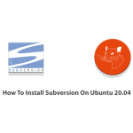 How To Install Subversion On Ubuntu 20.04