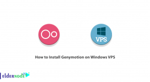 How to Install Genymotion on Windows VPS