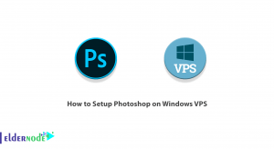 How to Setup Photoshop on Windows VPS