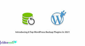 Introducing 8 Top WordPress Backup Plugins In 2021