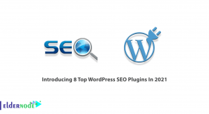 Introducing 8 Top WordPress SEO Plugins In 2021