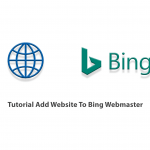 Tutorial Add Website To Bing Webmaster