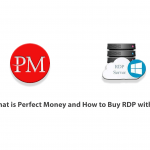 What is Perfect Money and How to Buy RDP with it