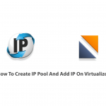 How To Create IP Pool And Add IP On Virtualizor
