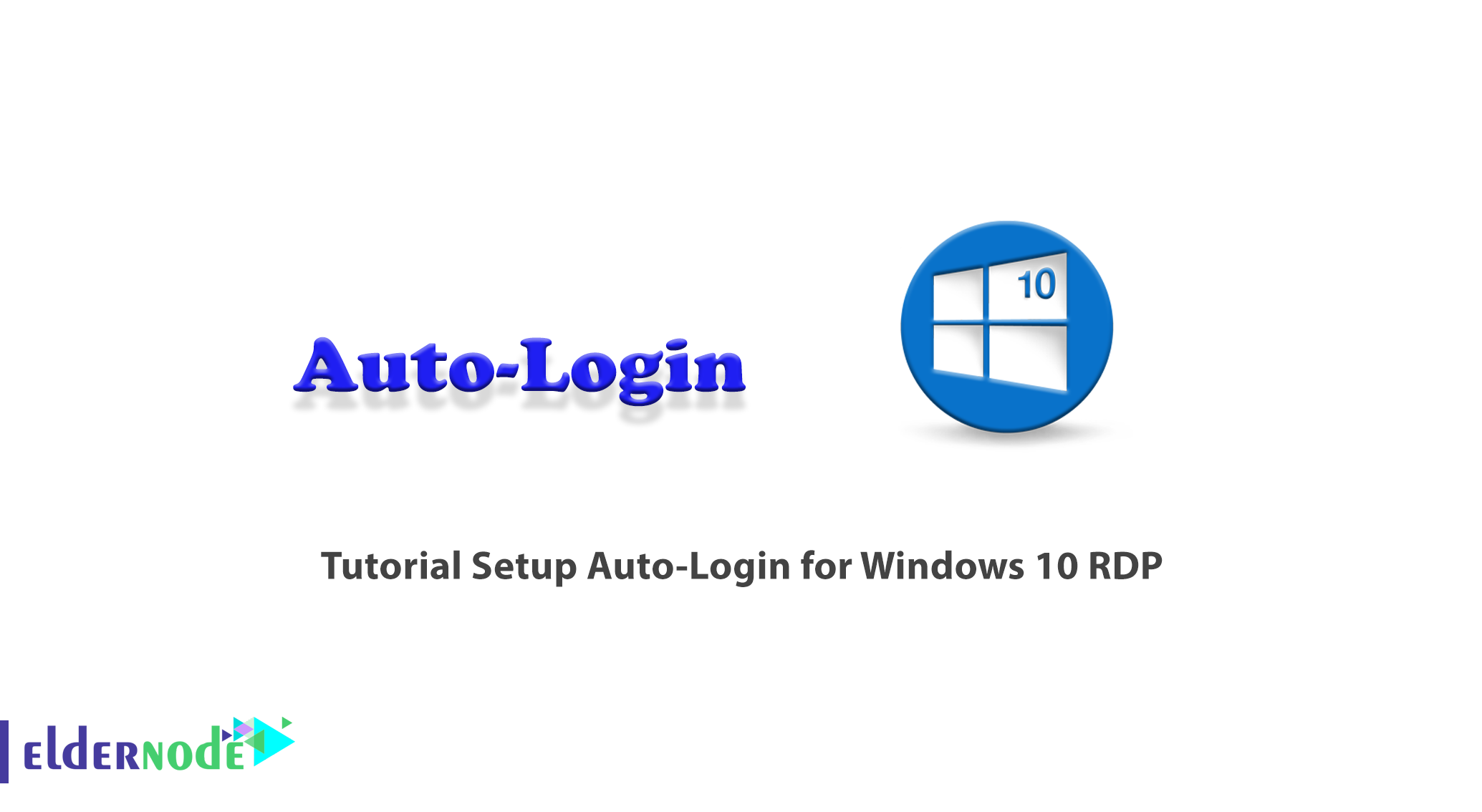 Tutorial Setup Auto-Login for Windows 10 RDP