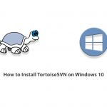 How to Install TortoiseSVN on Windows 10