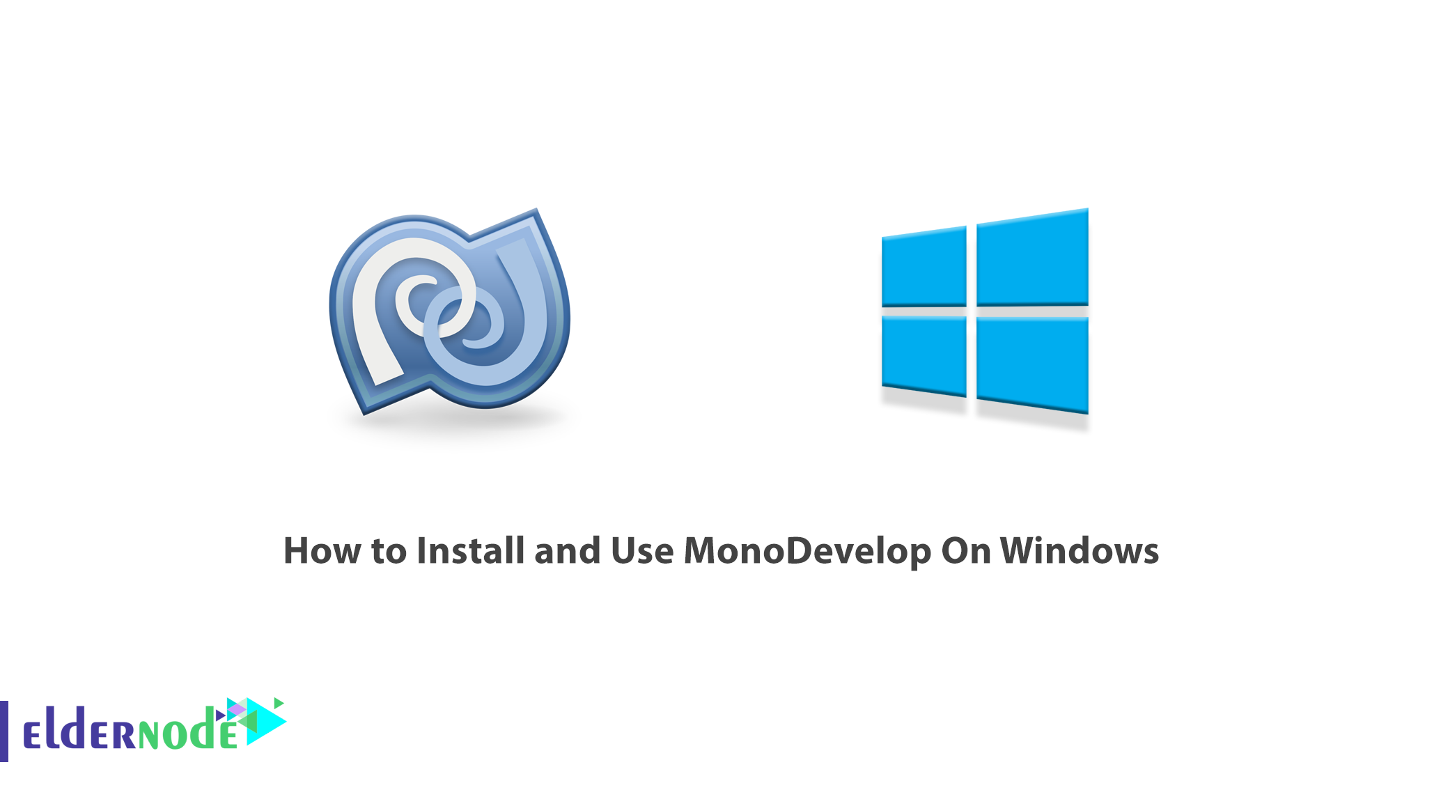 How to Install and Use MonoDevelop On Windows - Eldernode Blog