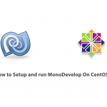 How to Setup and run MonoDevelop On CentOS 7