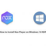 How to Install Nox Player on Windows 10 RDP