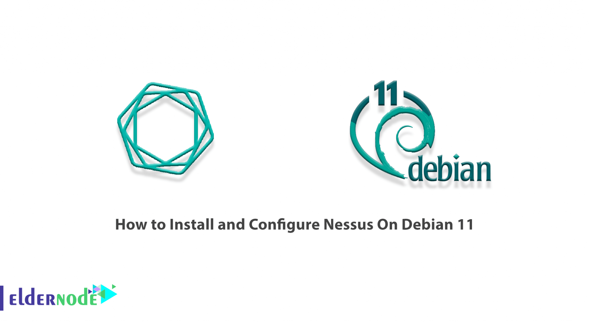 How to Install and Configure Nessus On Debian 11 Eldernode Blog