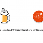 How to Install and Uninstall Homebrew on Ubuntu 20.04