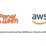 Tutorial Install and Run WHM and cPanel on AWS