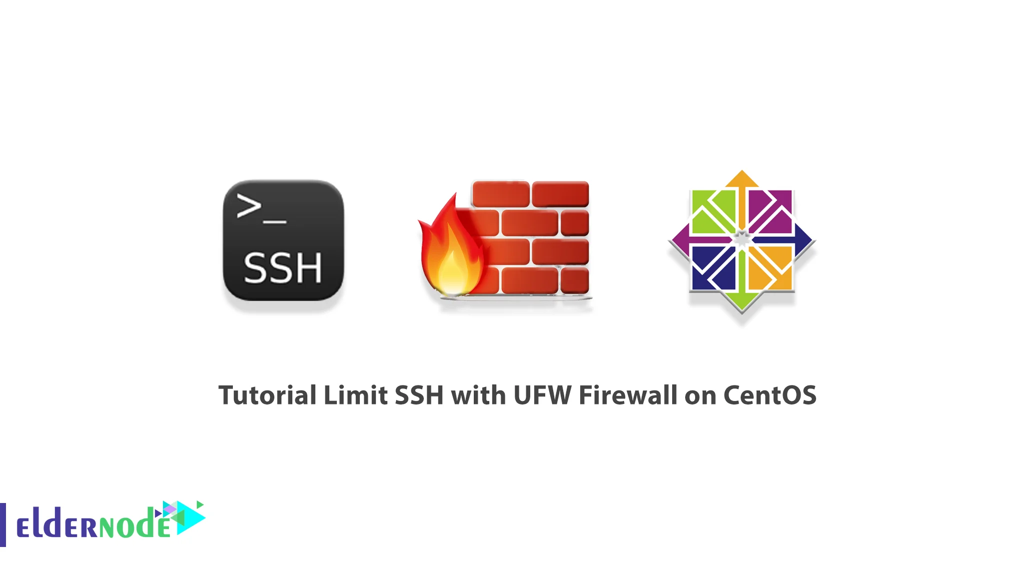 Tutorial Limit SSH with UFW Firewall on CentOS - Eldernode Blog