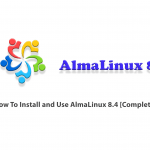 How To Install and Use AlmaLinux 8.4 [Complete]
