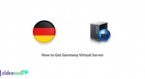 How to Get Germany Virtual Server