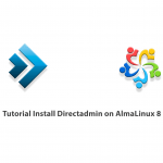 Tutorial Install Directadmin on AlmaLinux 8