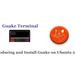 Introducing and Install Guake on Ubuntu 20.04