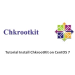 Tutorial Install ChkrootKit on Centos 7