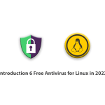 Introduction 6 Free Antivirus for Linux in 2022