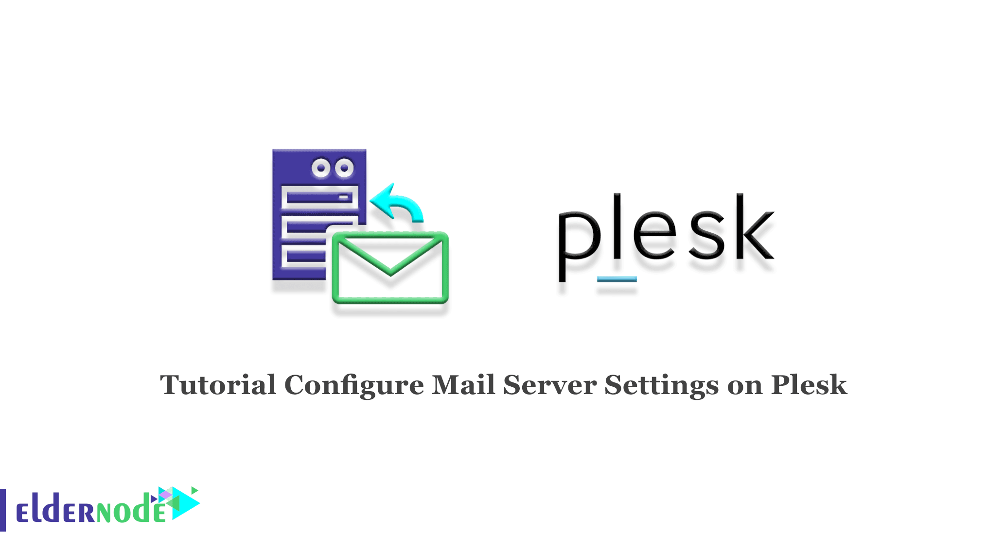 Tutorial Configure Mail Server Settings On Plesk Eldernode Blog