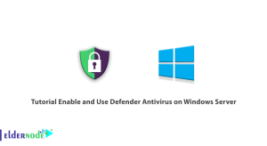 Tutorial Enable and Use Defender Antivirus on Windows Server