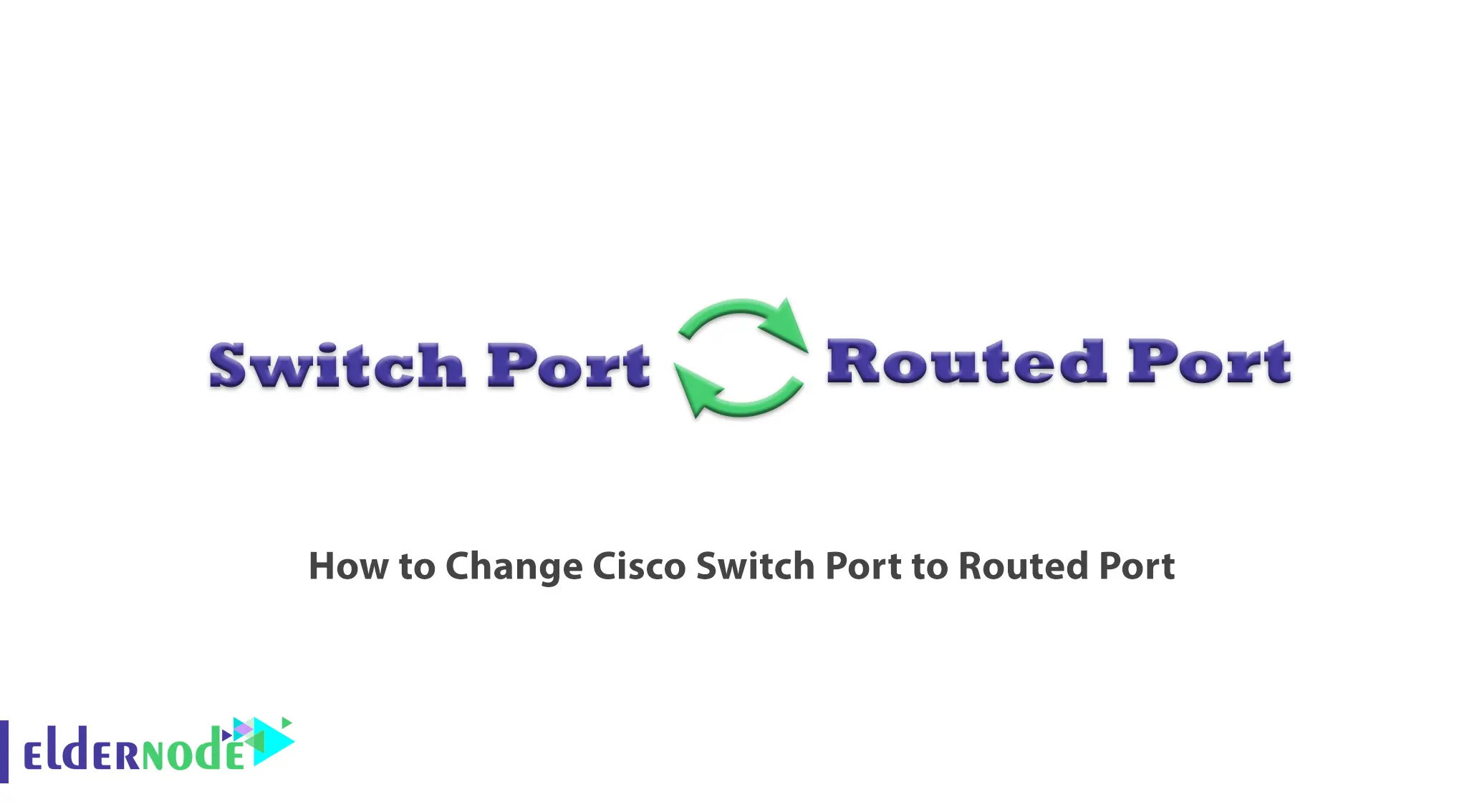 How to Change Cisco Switch Port to Routed Port