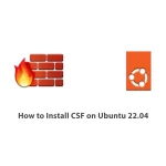 How to Install CSF on Ubuntu 22.04