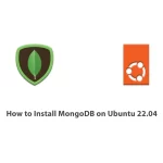 How to Install MongoDB on Ubuntu 22.04