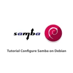 Tutorial Configure Samba on Debian