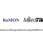 Top 1 Solution to Manage Network using RoMON in Mikrotik