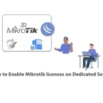 How to Enable Mikrotik licenses on Dedicated Server