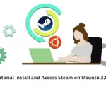 Tutorial-Install-and-Access-Steam-on-Ubuntu-22.04