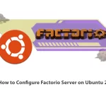 How-to-Configure-Factorio-Server-on-Ubuntu-20.04