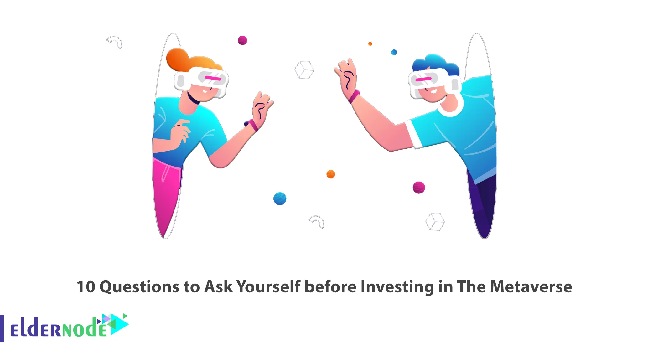 10 Questions to Ask Yourself before Investing in The Metaverse