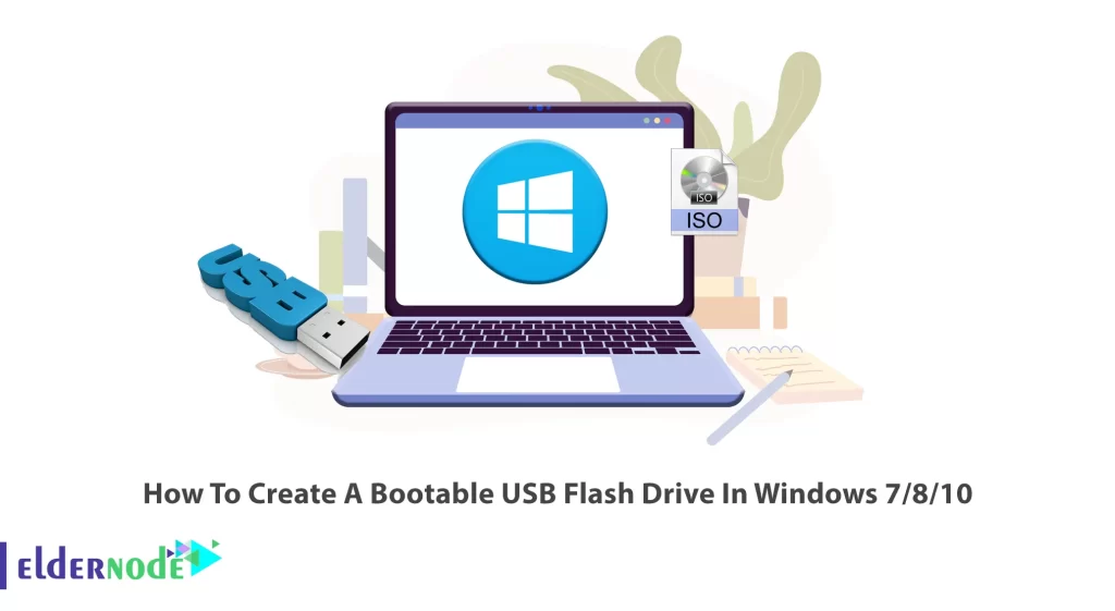 How To Create A Bootable USB Flash Drive In Windows 7/8/10