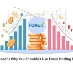 2 Reasons Why You Shouldn't Use Forex Trading Bots