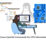 5 Linux CpuInfo Commands for CPU Information