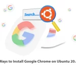 5 Ways to Install Google Chrome on Ubuntu 20.04