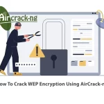 How To Crack WEP Encryption Using AirCrack-ng