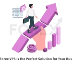 Why Forex VPS Is the Perfect Solution for Your Business