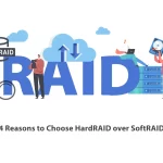 4 Reasons to Choose HardRAID over SoftRAID