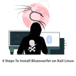 4 Steps To Install Bluesnarfer on Kali Linux