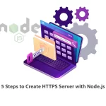 5 Steps to Create HTTPS Server with Node