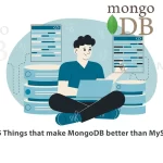 5 Things that make MongoDB better than MySQL