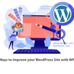 Top 4 Ways to Improve your WordPress Site with WPForms